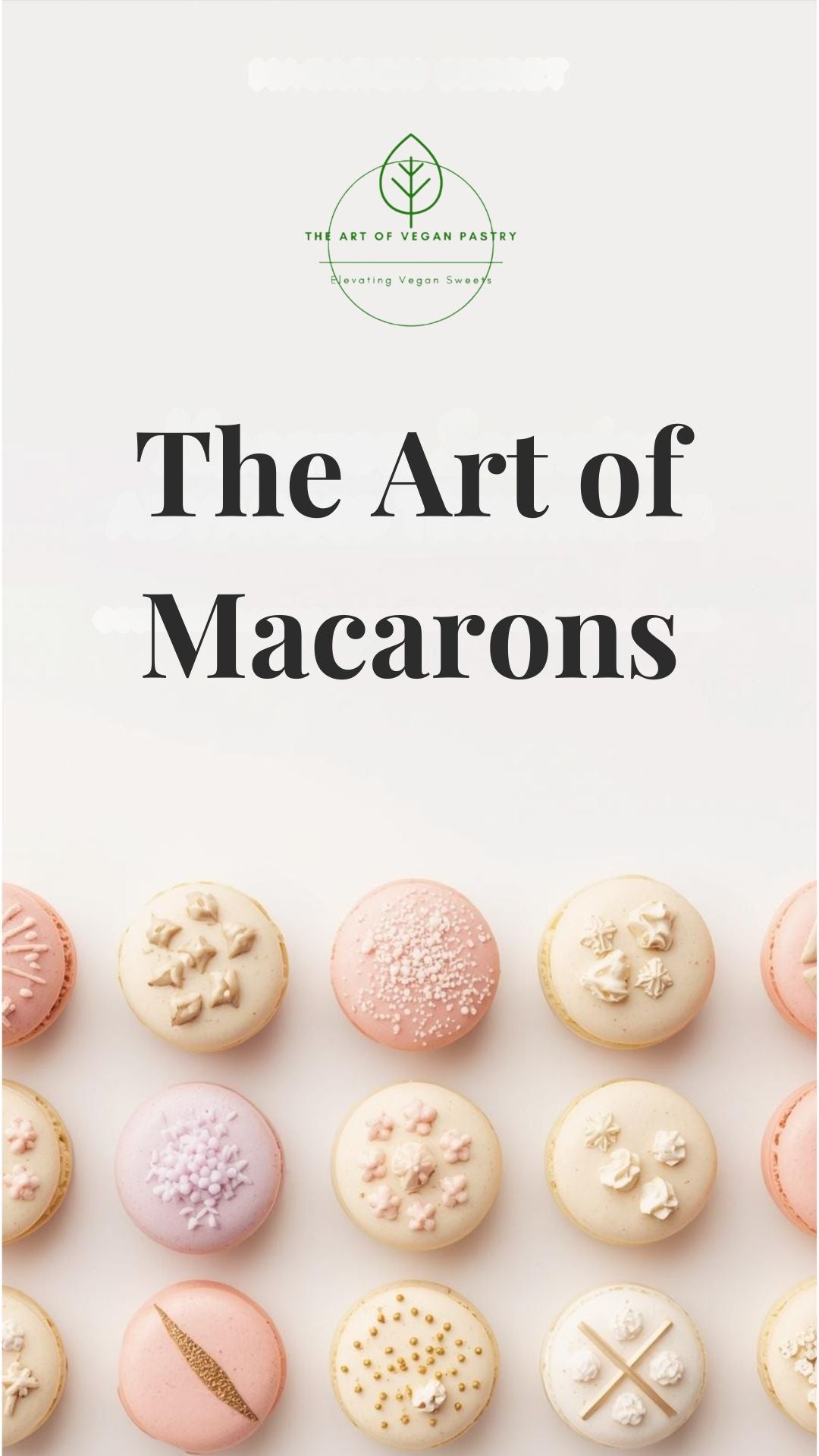 The Art of Macarons (Complete Bundle)